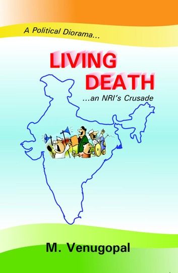 Living Death (A political Diorama... ...an NRI\