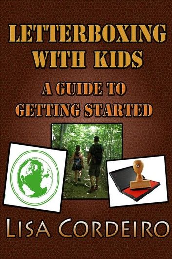 Letterboxing with Kids: A Guide to Getting Started