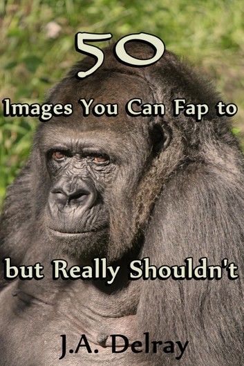 50 Things You Can Fap To But Really Shouldn\
