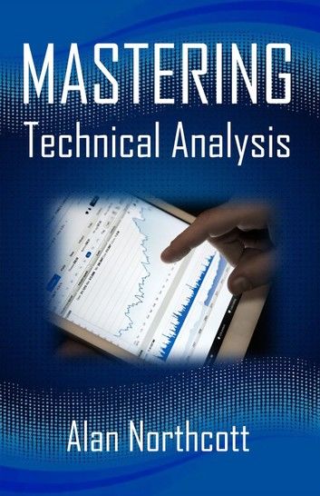 Mastering Technical Analysis