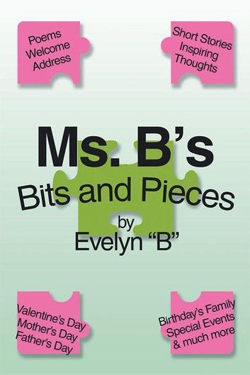 Ms. B’s Bits and Pieces