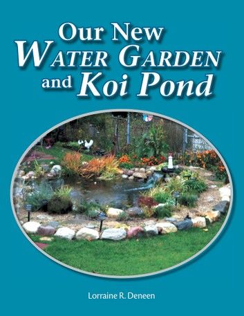 Our New Water Garden and Koi Pond
