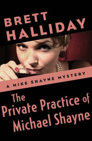 The Private Practice of Michael Shayne