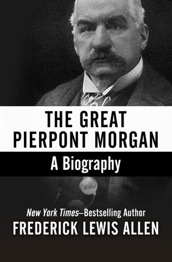 The Great Pierpont Morgan