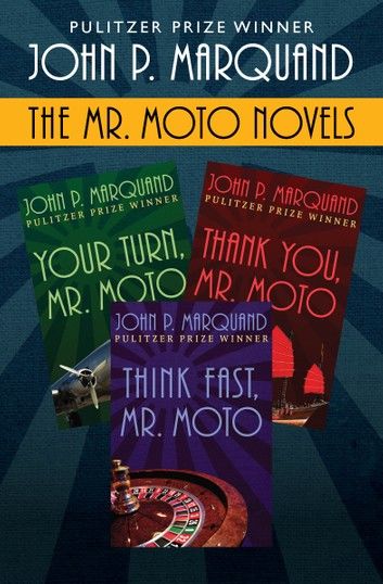 The Mr. Moto Novels Volume One