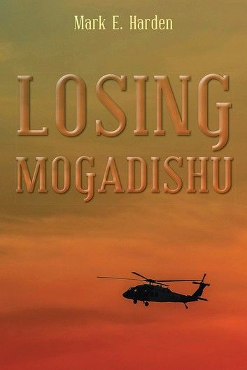 Losing Mogadishu
