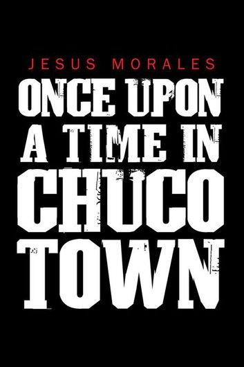 Once Upon a Time in Chuco Town