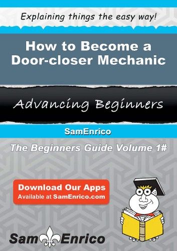 How to Become a Door-closer Mechanic