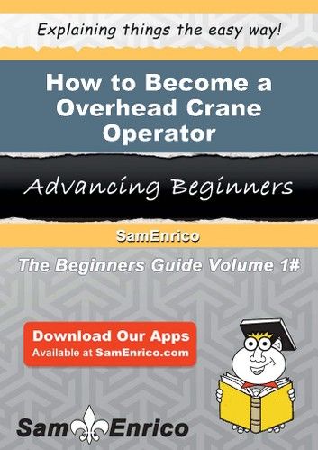 How to Become a Overhead Crane Operator