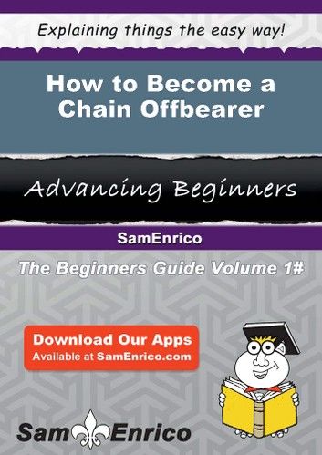 How to Become a Chain Offbearer