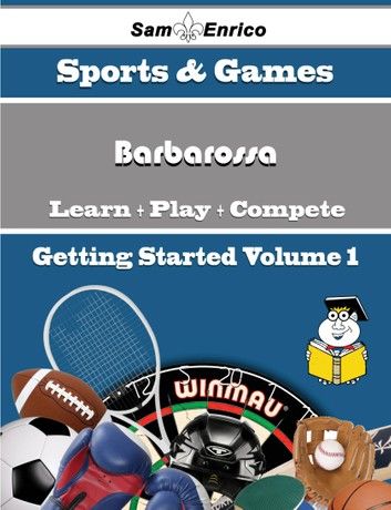 A Beginners Guide to Barbarossa (Volume 1)