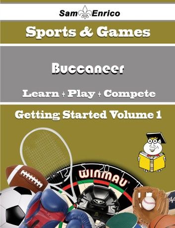 A Beginners Guide to Buccaneer (Volume 1)