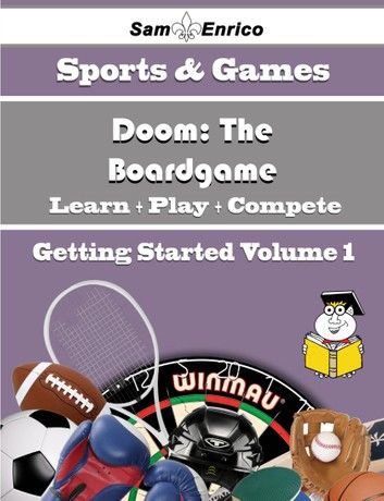 A Beginners Guide to Doom: The Boardgame (Volume 1)