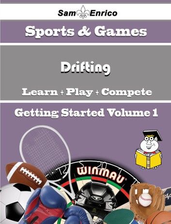 A Beginners Guide to Drifting (Volume 1)