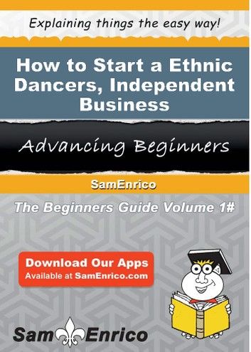 How to Start a Ethnic Dancers - Independent Business