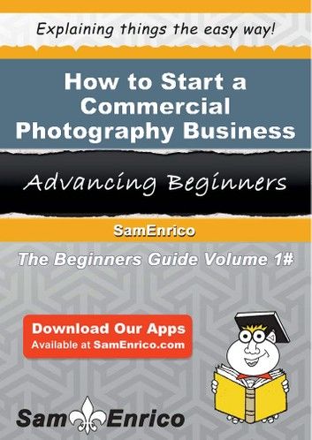 How to Start a Commercial Photography Business
