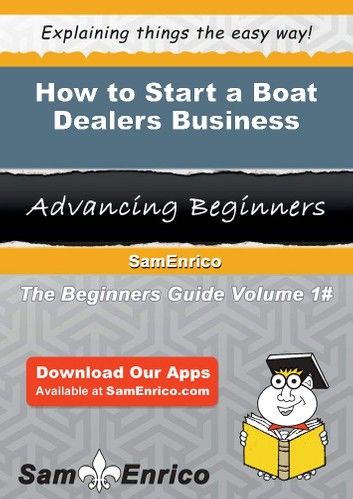How to Start a Boat Dealers Business