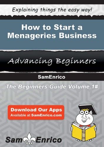 How to Start a Menageries Business