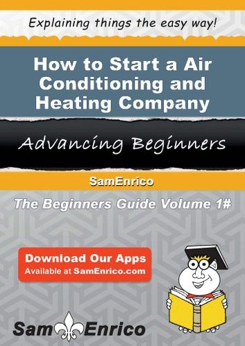 How to Start a Air Conditioning and Heating Company Business