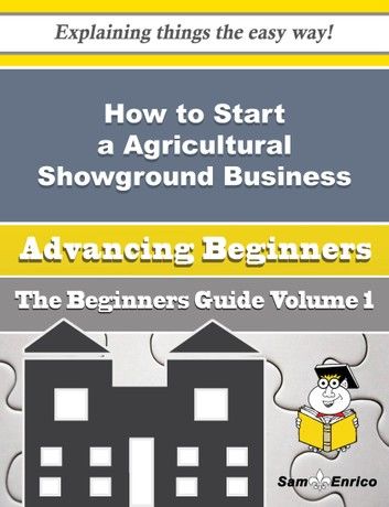 How to Start a Agricultural Showground Business (Beginners Guide)