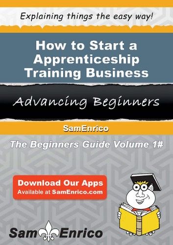 How to Start a Apprenticeship Training Business