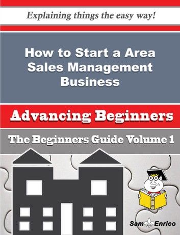 How to Start a Area Sales Management Business (Beginners Guide)