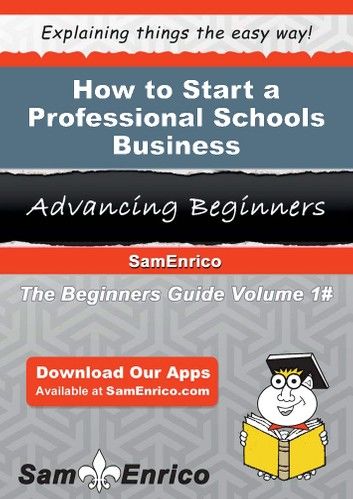 How to Start a Professional Schools Business