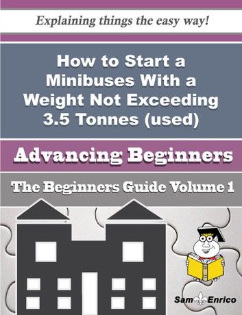 How to Start a Minibuses With a Weight Not Exceeding 3.5 Tonnes (used) (retail) Business (Beginners