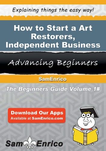 How to Start a Art Restorers - Independent Business