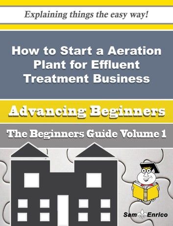 How to Start a Aeration Plant for Effluent Treatment Business (Beginners Guide)
