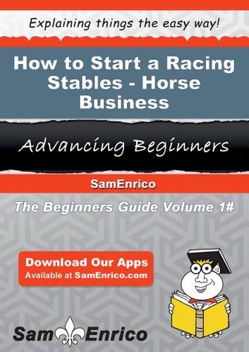 How to Start a Racing Stables - Horse Business