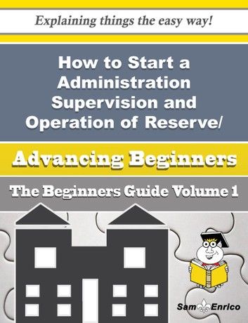How to Start a Administration Supervision and Operation of Reserve/auxiliary Forces of The Defence E
