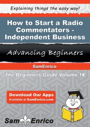 How to Start a Radio Commentators - Independent Business