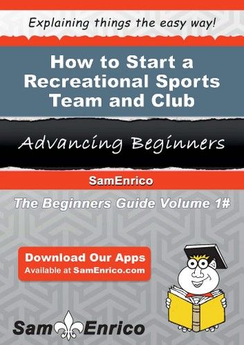 How to Start a Recreational Sports Team and Club Business