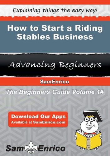 How to Start a Riding Stables Business