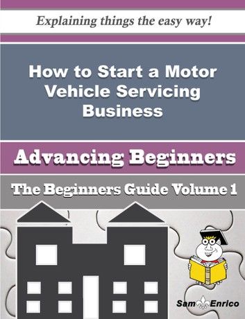 How to Start a Motor Vehicle Servicing Business (Beginners Guide)