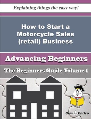 How to Start a Motorcycle Sales (retail) Business (Beginners Guide)