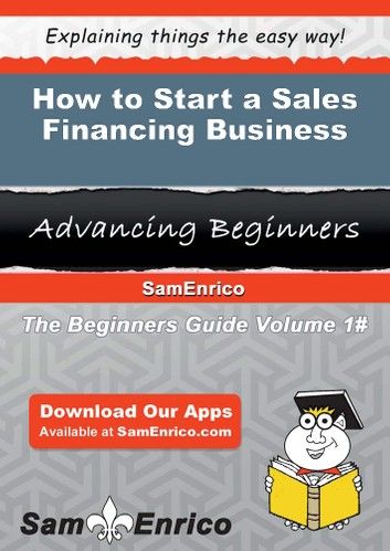 How to Start a Sales Financing Business