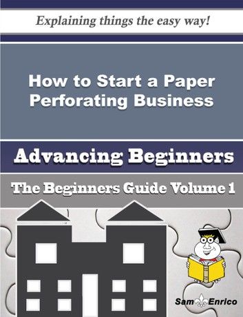 How to Start a Paper Perforating Business (Beginners Guide)