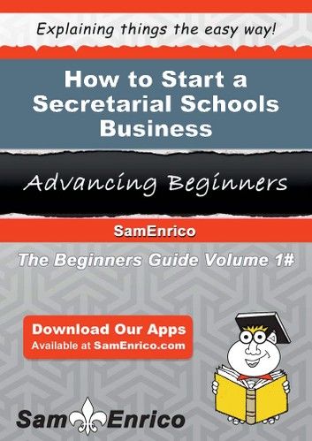 How to Start a Secretarial Schools Business