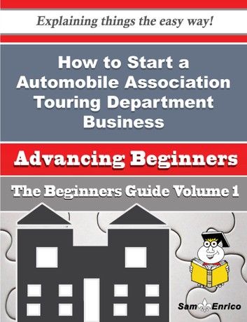 How to Start a Automobile Association Touring Department Business (Beginners Guide)