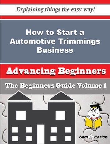 How to Start a Automotive Trimmings Business (Beginners Guide)