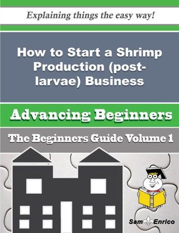 How to Start a Shrimp Production (post-larvae), Marine Business (Beginners Guide)