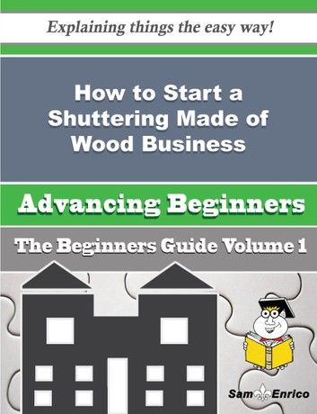 How to Start a Shuttering Made of Wood Business (Beginners Guide)