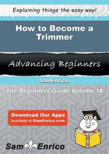 How to Become a Trimmer