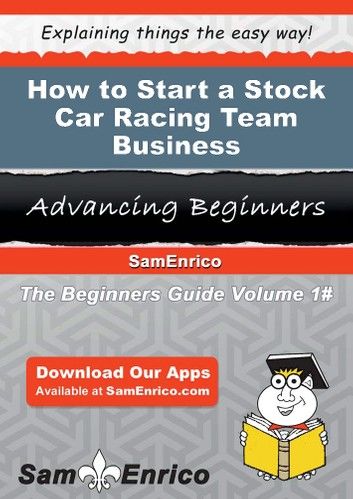 How to Start a Stock Car Racing Team Business