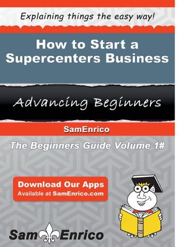 How to Start a Supercenters Business