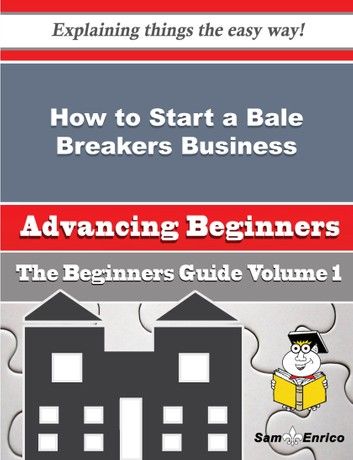 How to Start a Bale Breakers Business (Beginners Guide)