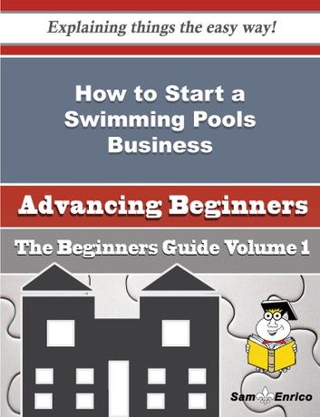 How to Start a Swimming Pools Business (Beginners Guide)