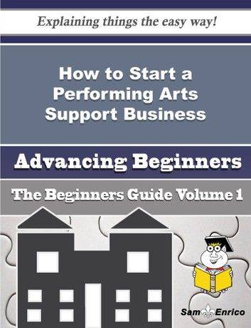 How to Start a Performing Arts Support Business (Beginners Guide)
